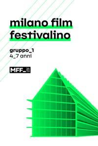 MILANO FILM FESTIVALINO - GRUPPO 1