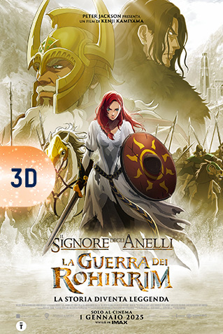 Il Signore degli Anelli – La guerra dei Rohirrim - Versione 3D